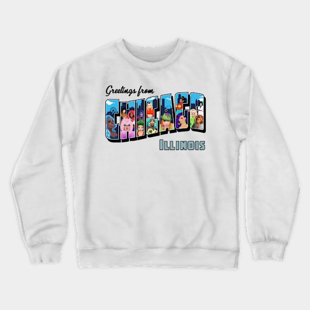 Chicago Drag Race queens Crewneck Sweatshirt by meldypunatab